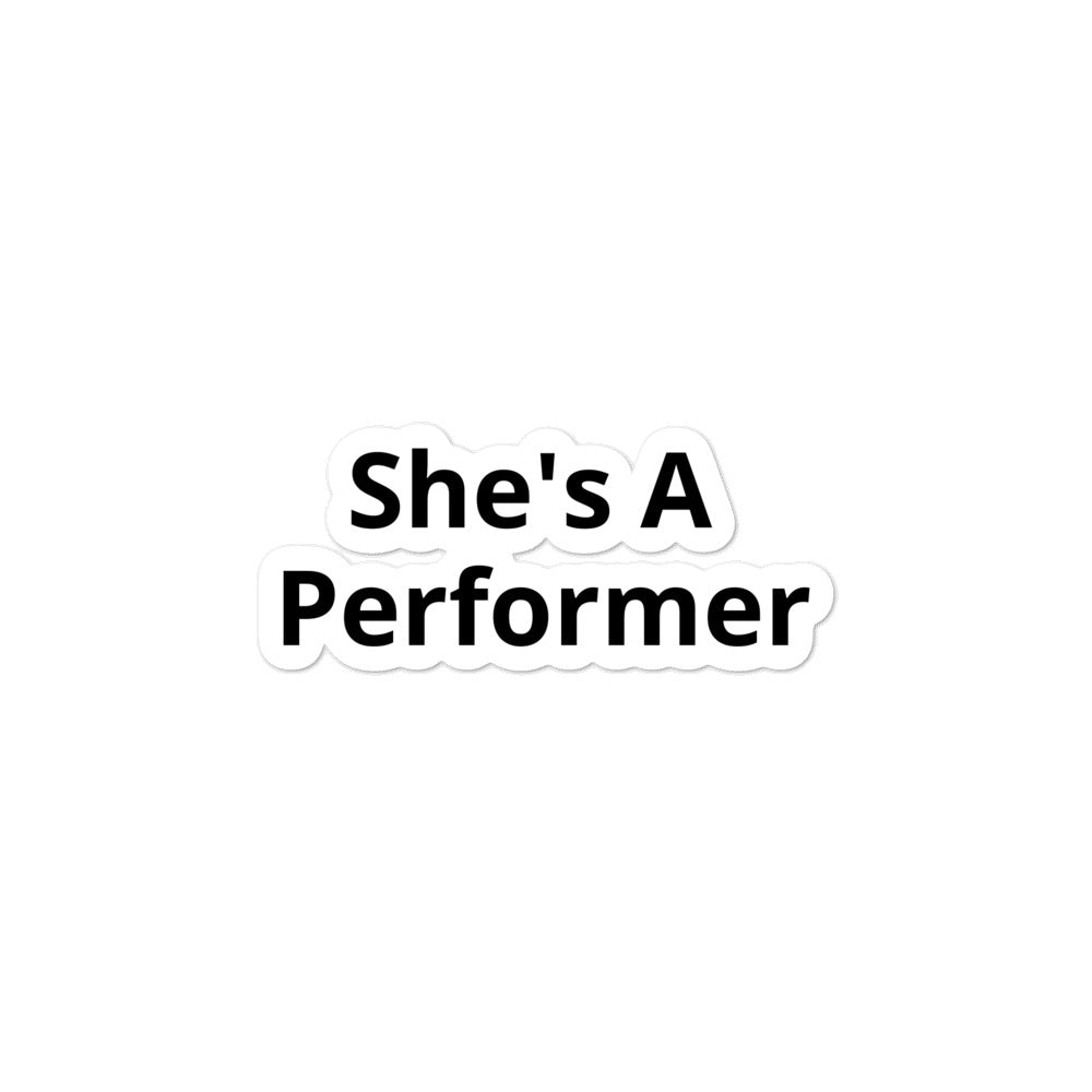 She's A Performer Bubble-free stickers