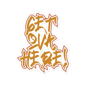 Get Ova Here! Bubble-free sticker