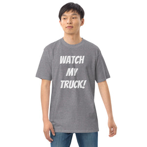Men’s premium heavyweight tee with Watch My Truck! and Neutral Drop log on back