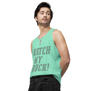 Watch My Truck! Men’s premium tank top