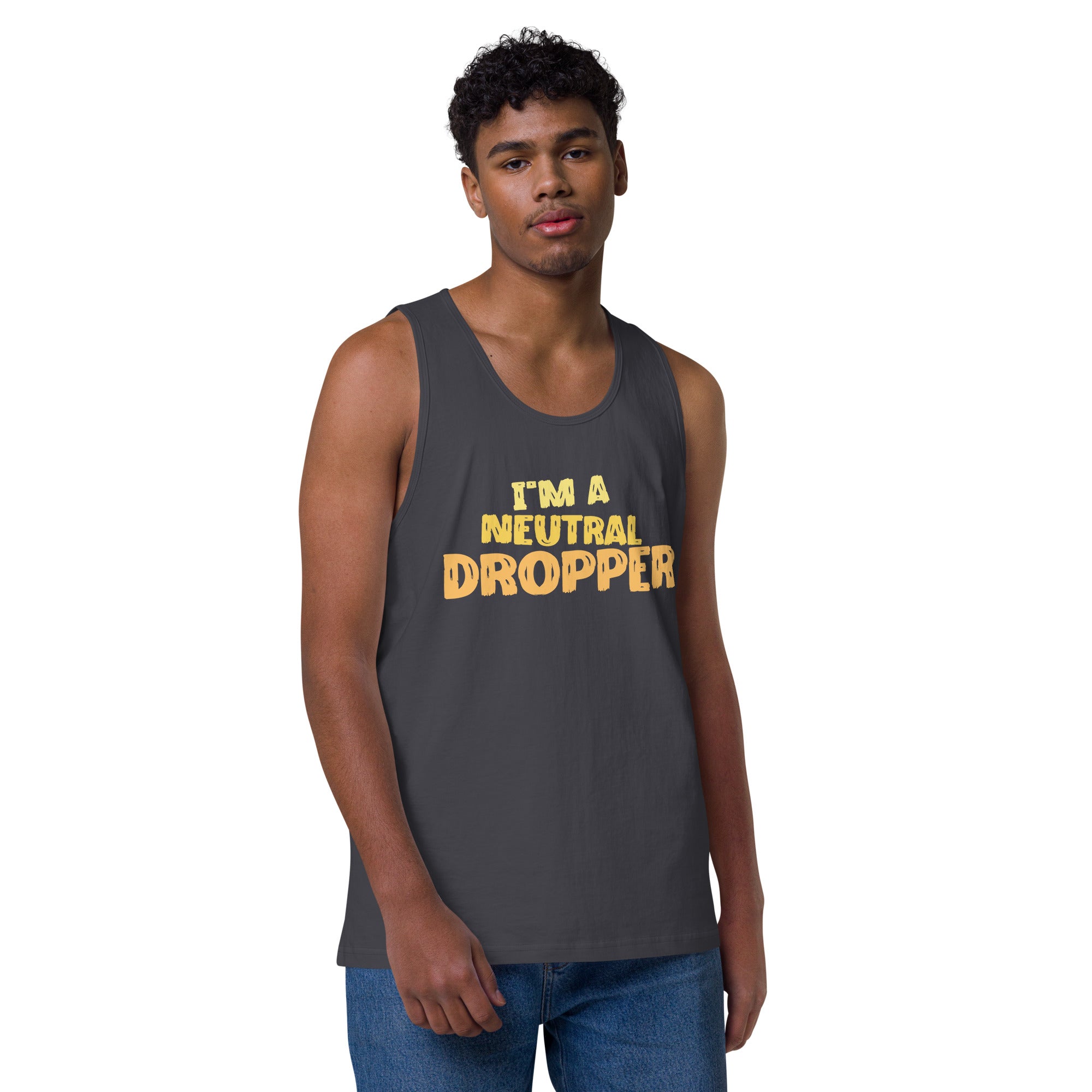 I'm a Neutral Dropper Men’s premium tank top