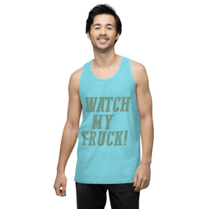 Watch My Truck! Men’s premium tank top