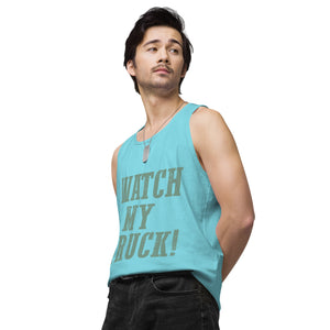 Watch My Truck! Men’s premium tank top