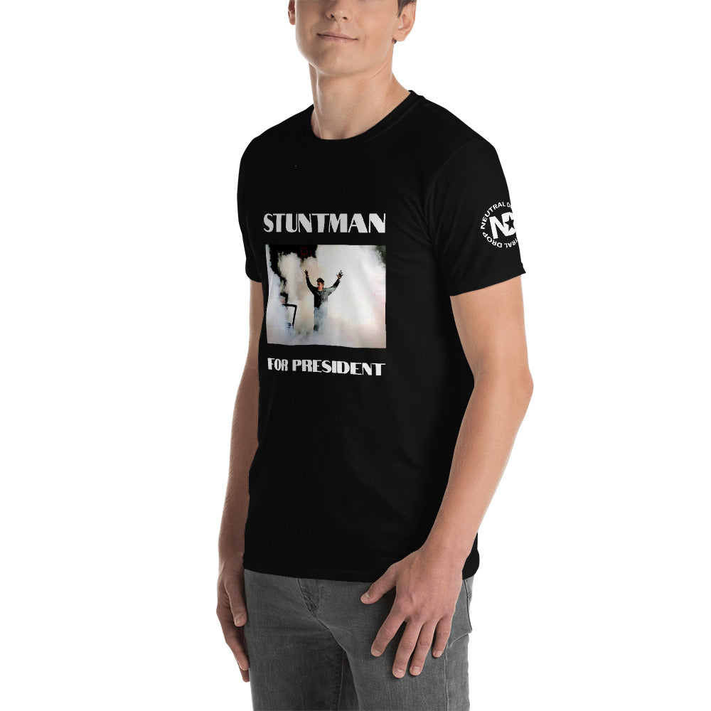 Stuntman For President T-Shirt