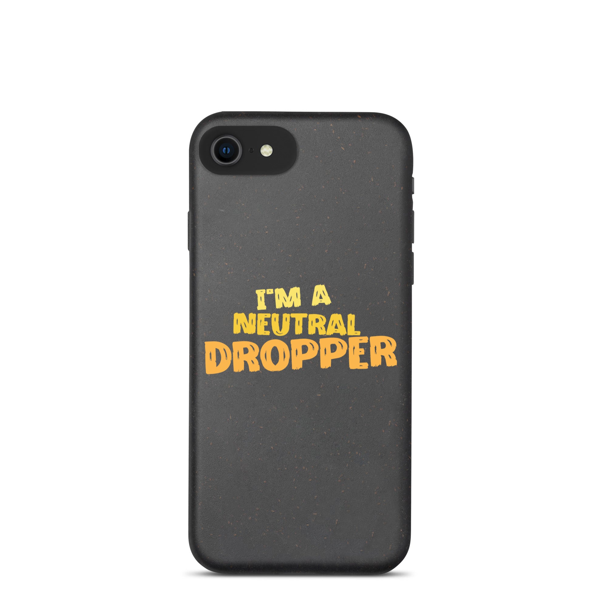 I'm a Neutral Dropper Speckled iPhone case
