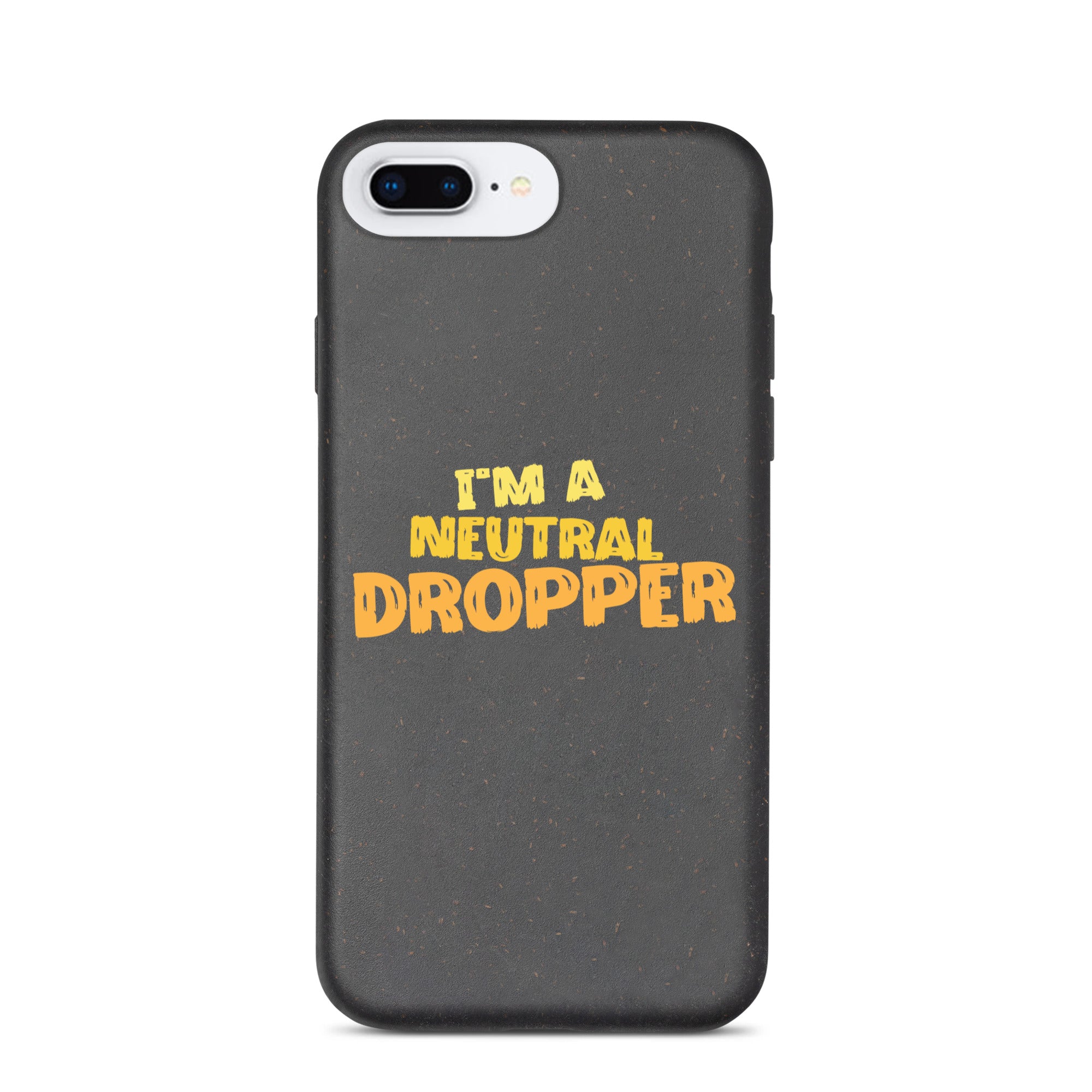 I'm a Neutral Dropper Speckled iPhone case