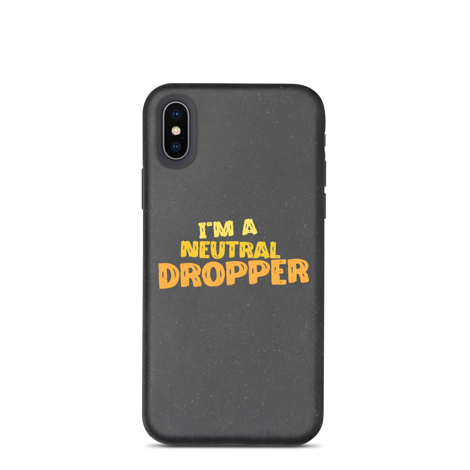 I'm a Neutral Dropper Speckled iPhone case