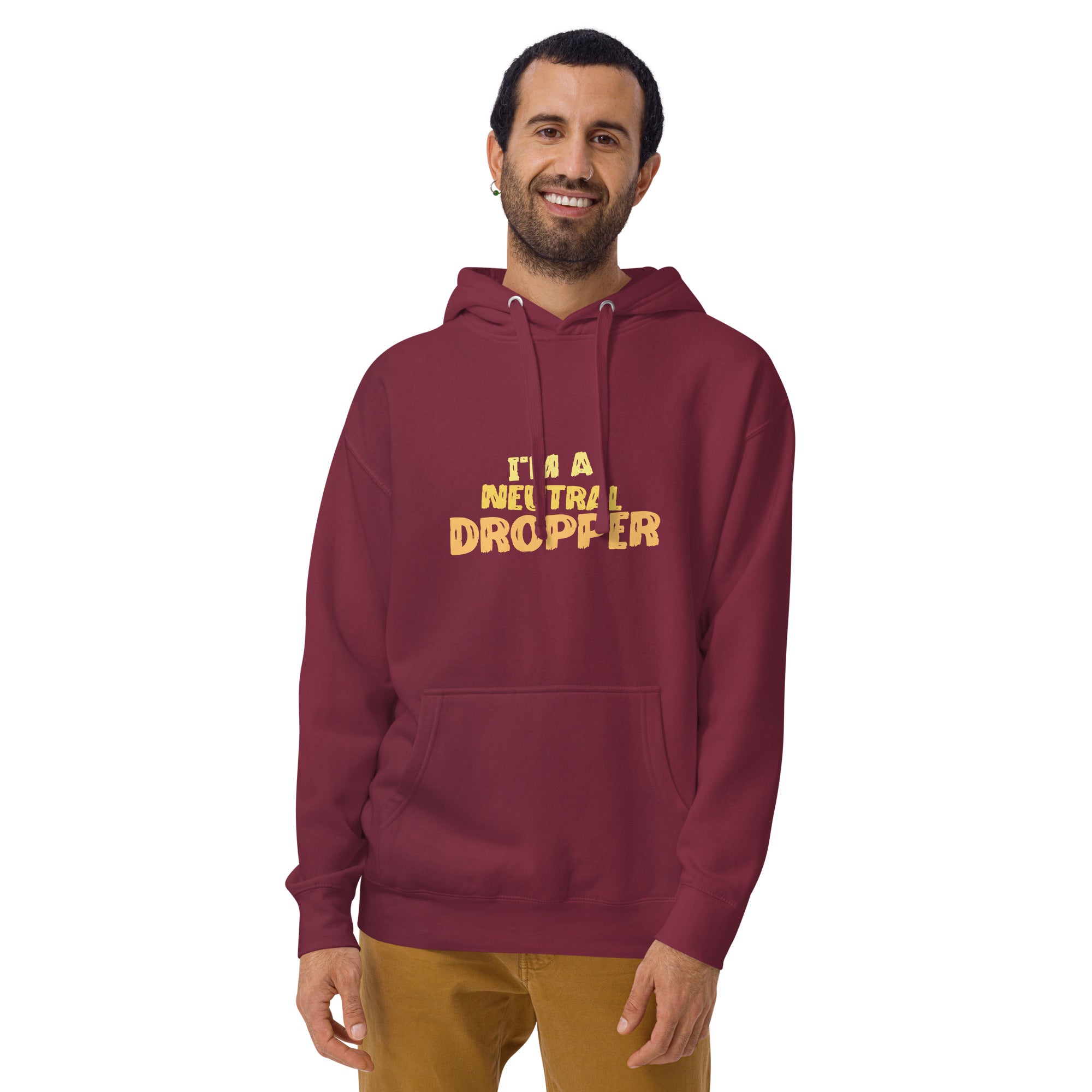 I'm a Neutral Dropper Unisex Hoodie