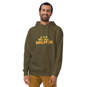 I'm a Neutral Dropper Unisex Hoodie