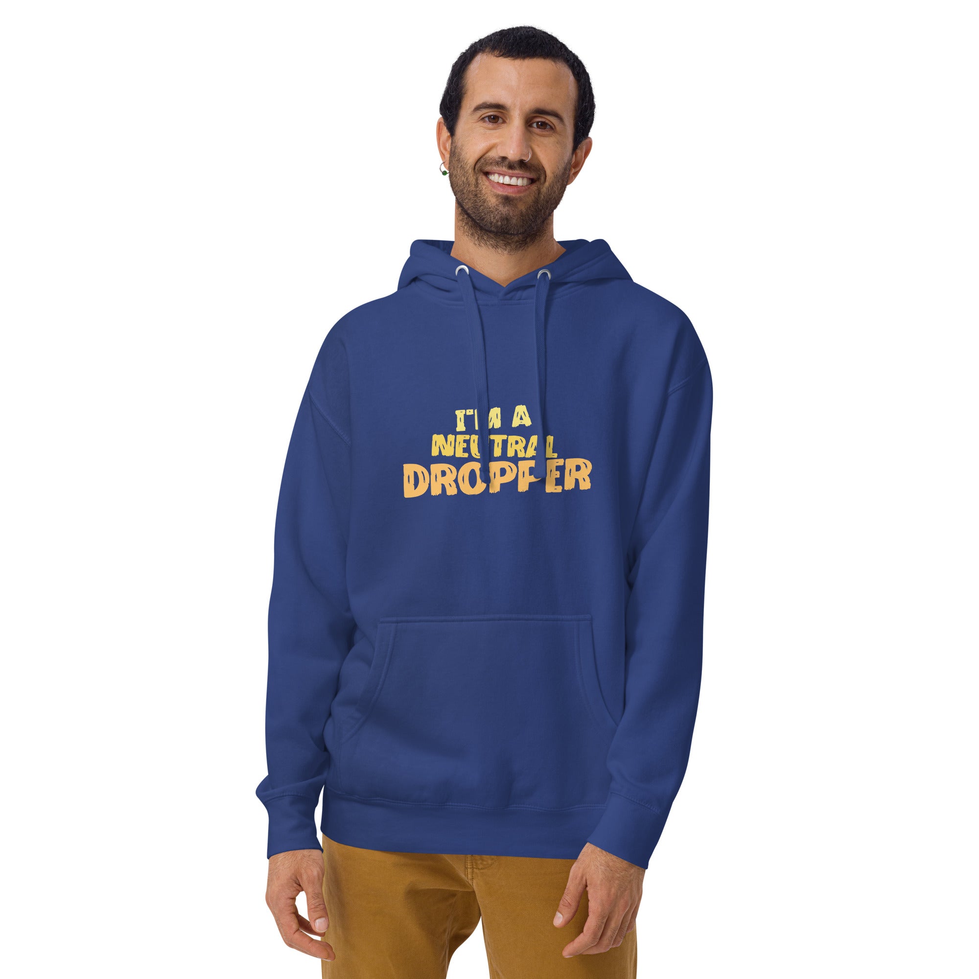 I'm a Neutral Dropper Unisex Hoodie