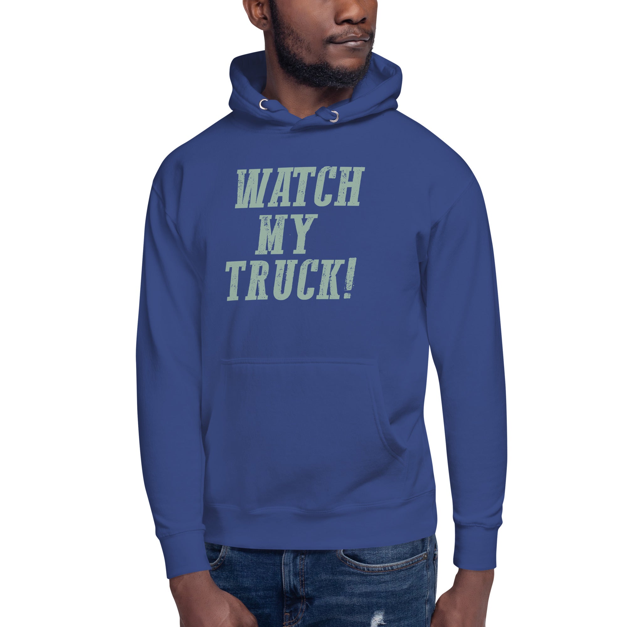 Watch My Truck Unisex Hoodie