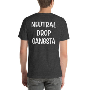 Neutral Drop Logo on Front/Neutral Drop Gangsta on Back Unisex t-shirt