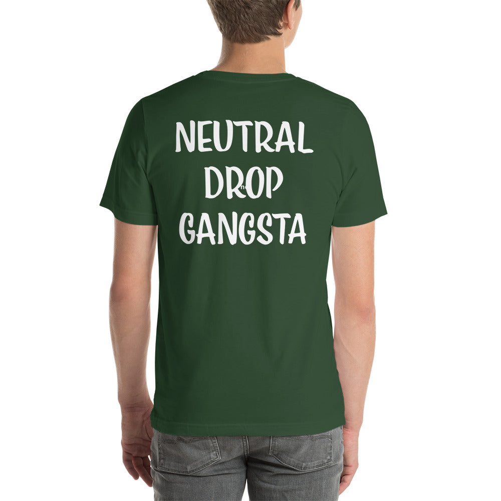 Neutral Drop Logo on Front/Neutral Drop Gangsta on Back Unisex t-shirt