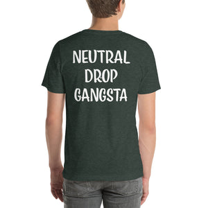 Neutral Drop Logo on Front/Neutral Drop Gangsta on Back Unisex t-shirt