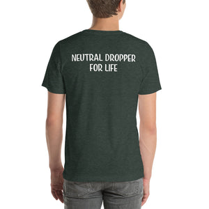 Neutral Drop Logo on Front/Neutral Dropper For Life on Back Unisex t-shirt