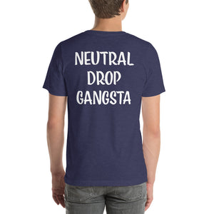 Neutral Drop Logo on Front/Neutral Drop Gangsta on Back Unisex t-shirt