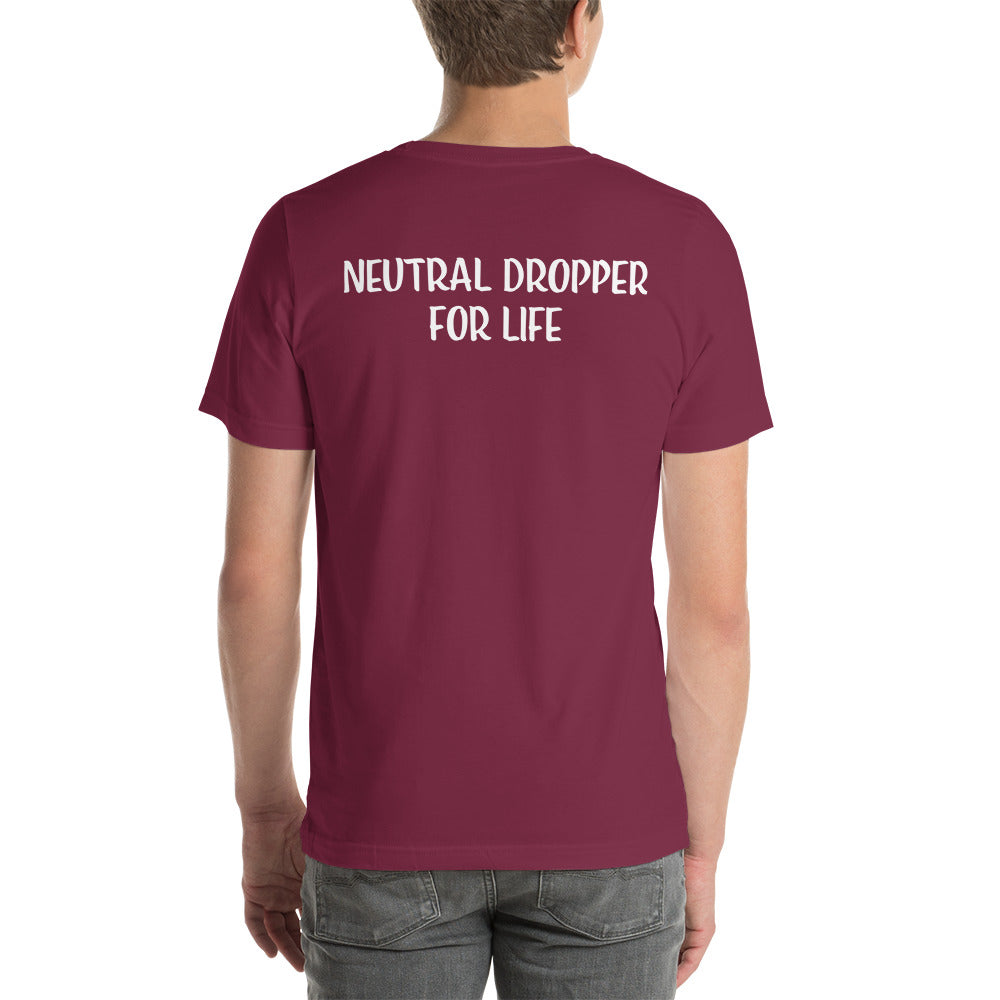 Neutral Drop Logo on Front/Neutral Dropper For Life on Back Unisex t-shirt