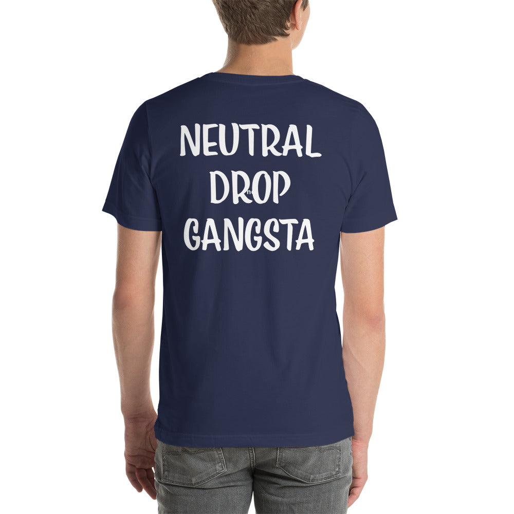 Neutral Drop Logo on Front/Neutral Drop Gangsta on Back Unisex t-shirt