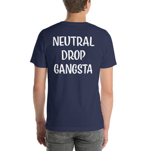 Neutral Drop Logo on Front/Neutral Drop Gangsta on Back Unisex t-shirt