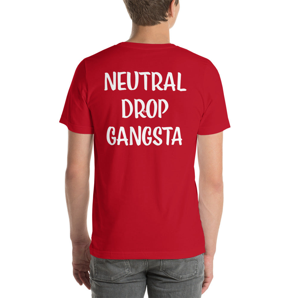 Neutral Drop Logo on Front/Neutral Drop Gangsta on Back Unisex t-shirt