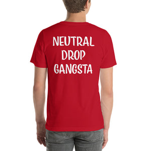 Neutral Drop Logo on Front/Neutral Drop Gangsta on Back Unisex t-shirt
