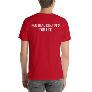 Neutral Drop Logo on Front/Neutral Dropper For Life on Back Unisex t-shirt