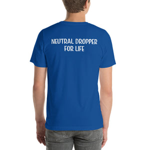 Neutral Drop Logo on Front/Neutral Dropper For Life on Back Unisex t-shirt