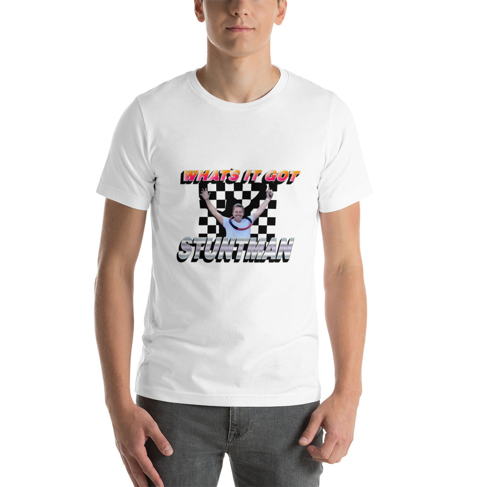 What's It Got Stuntman on Front Unisex t-shirt