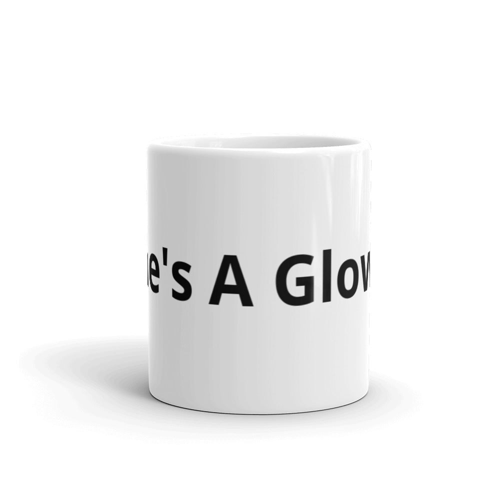 She's A Glowa! White glossy mug